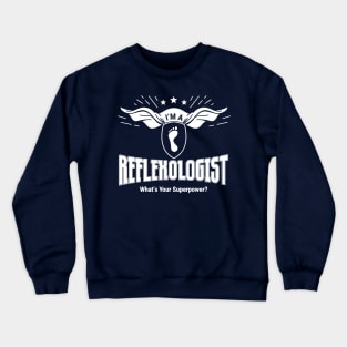 I'm a Reflexologist - What's Your Superpower? (white text) Crewneck Sweatshirt